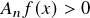 A_nf(x) > 0